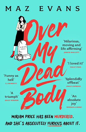 Over My Dead Body  by Maz Evans