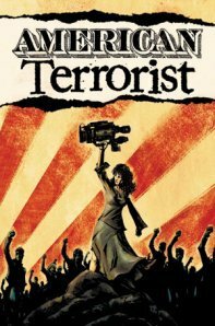 American Terrorist by Tyler Chin-Tanner, Andy MacDonald, Matt Wilson, Wendy Chin-Tanner