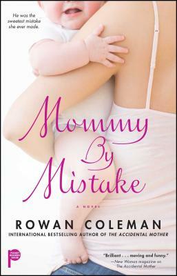 Mommy by Mistake by Rowan Coleman