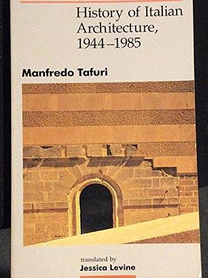 History of Italian Architecture, 1944-1985 by Manfredo Tafuri