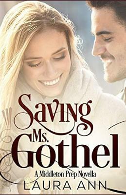 Saving Ms. Gothel: A Sweet, Clean Romance by Laura Ann