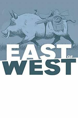 East of West #42 by Nick Dragotta, Jonathan Hickman