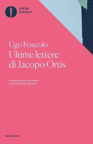 Ultime lettere di Jacopo Ortis. Tratte dagli autografi by Ugo Foscolo