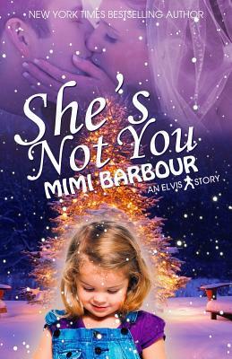 She's Not You by Mimi Barbour