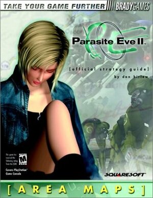 Parasite Eve II Official Strategy Guide (Bradygames Strategy Guides) by Dan Birlew