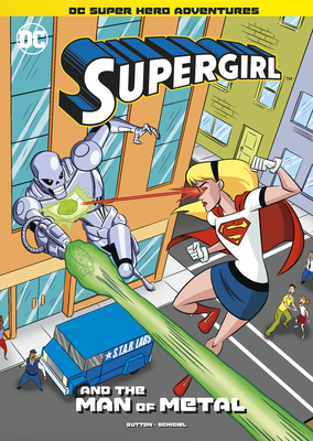 Supergirl and the Man of Metal by Laurie S. Sutton