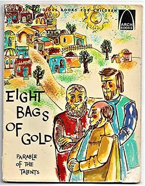 Eight Bags of Gold by Janice Kramer, Mathews