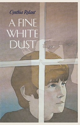 A Fine White Dust by Cynthia Rylant