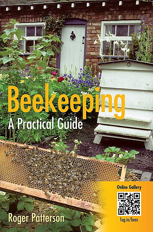 Beekeeping - A Practical Guide by Roger Patterson