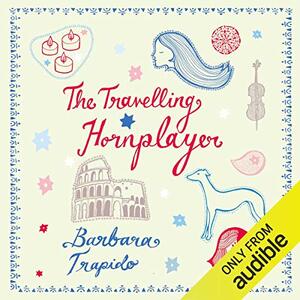 The Travelling Hornplayer by Barbara Trapido