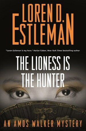 The Lioness Is the Hunter by Loren D. Estleman