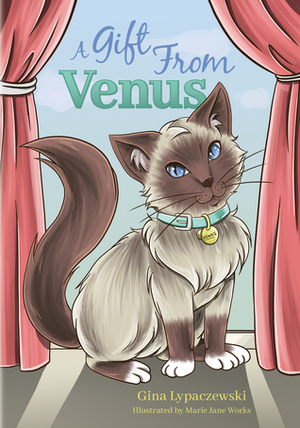 A Gift from Venus by Marie Jane Works, Gina Lypaczewski