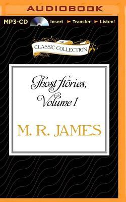 Ghost Stories, Volume 1 by M.R. James