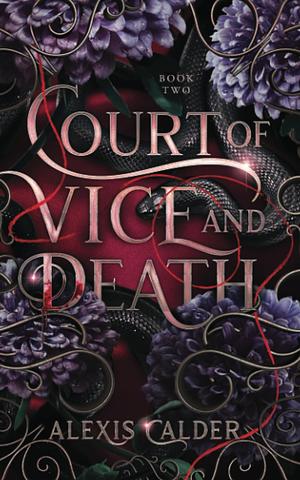 Court of Vice and Death by Alexis Calder