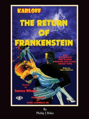 The Return of Frankenstein by Philip J. Riley, John L. Balderston