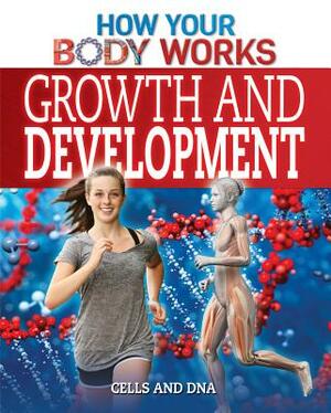 Growth and Development: Cells and DNA by Thomas Canavan