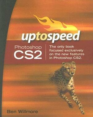 Photoshop CS2: Up to Speed by Ben Willmore