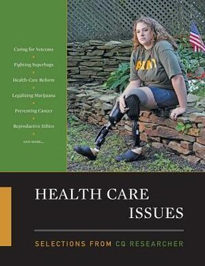 Health Care Issues: Selections from CQ Researcher by Cq Researcher