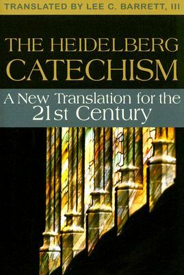 The Heidelberg Catechism With Scripture Texts by Zacharias Ursinus, Christian Reformed Church