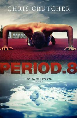 Period 8 by Chris Crutcher