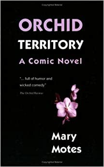 Orchid Territory by Mary Motes