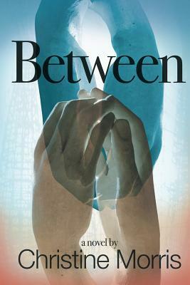 Between by Christine Morris