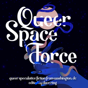 Queer Space Force by Dave Ring