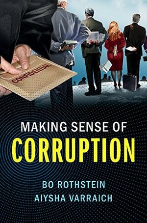Making Sense of Corruption by Aiysha Varraich, Bo Rothstein