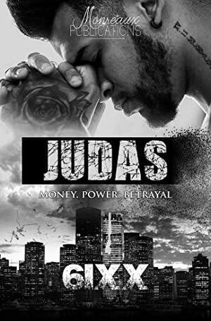 Judas: Money. Power. Betrayal by 6ixx, Keitorria Edmonds