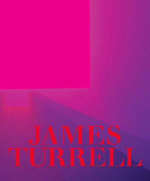 James Turrell: into the light by James Turrell