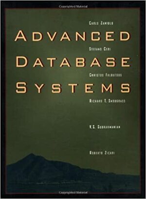 Advanced Database Systems by Stefano Ceri, Carlo Zaniolo