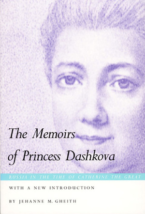 The Memoirs of Princess Dashkova by Kyril FitzLyon, Ekaterina Romanovna Dashkova
