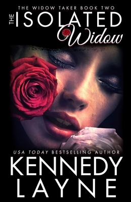 The Isolated Widow by Kennedy Layne
