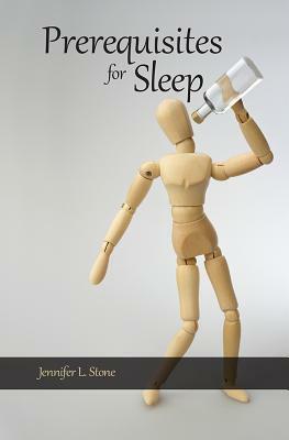 Prerequisites for Sleep by Jennifer Stone