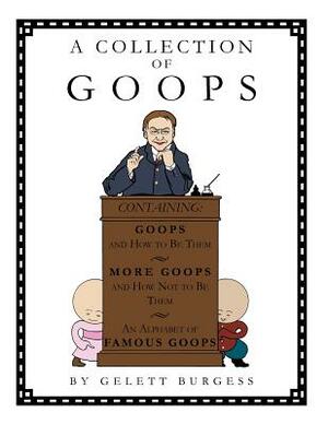 A Collection of Goops by Gelett Burgess