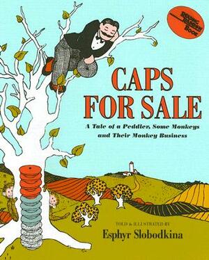 Caps for Sale (1 Hardcover/1 CD) [With Hardcover Book] by Esphyr Slobodkina