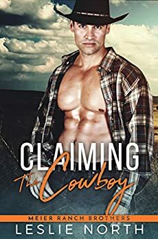 Claiming the Cowboy by Leslie North