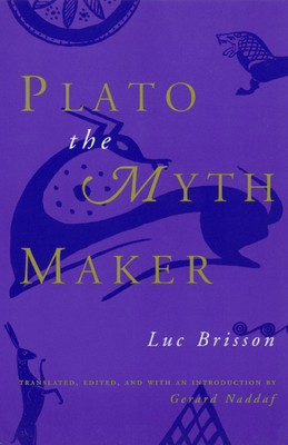 Plato the Myth Maker by Luc Brisson