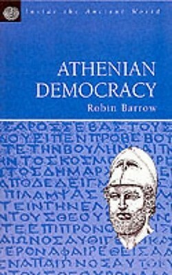 Athenian Democracy by Robin Barrow