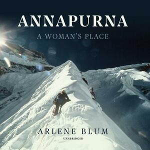 Annapurna: A Woman's Place by Arlene Blum