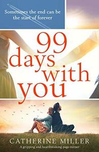 99 Days With You by Catherine Miller