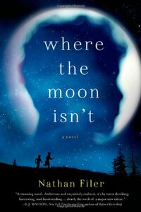 Where the Moon Isn't by Nathan Filer