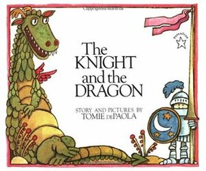 The Knight and the Dragon by Tomie dePaola