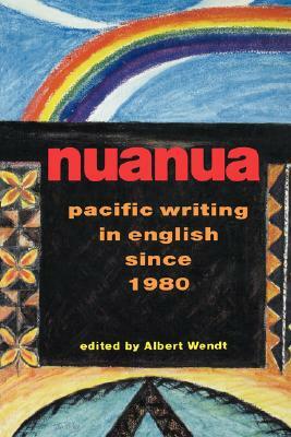 Nuanua: Pacific Writing in English Since 1980 by 