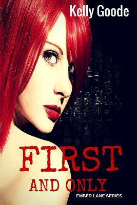 First and Only by Kelly Goode