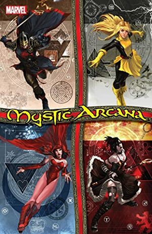 Mystic Arcana by Juan Santacruz, David Sexton, C.B. Cebulski, Steve Scott, Jeff Parker, Roy Thomas, Phil Noto, Louise Simonson