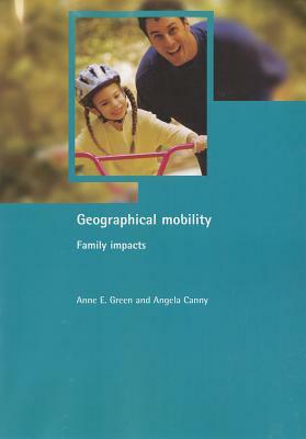 Geographical Mobility: Family Impacts by Angela Canny, Anne Green