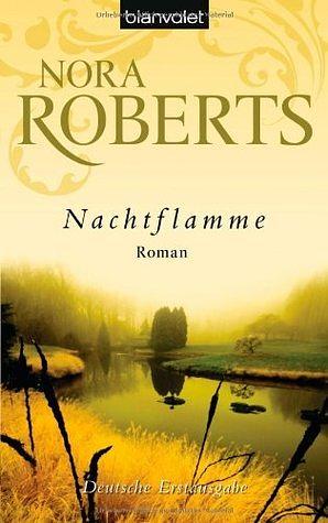 Nachtflamme by Nora Roberts