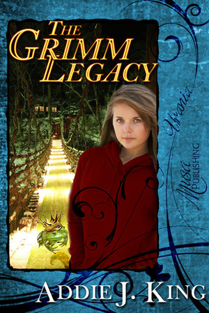 The Grimm Legacy by Addie J. King