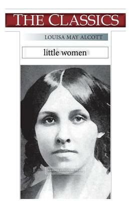 Louisa May Alcott, Little Women by Louisa May Alcott